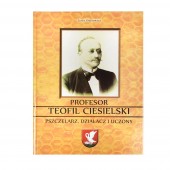 Profesor Teofil Ciesielski pszczelarz, działacz i uczony