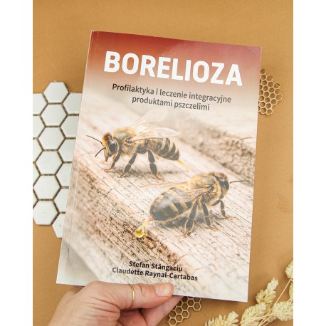 Borelioza profilaktyka i leczenie integracyjne produktami pszczelimi - dr Stefan Stangaciu, Claudette Raynal-Cartabas